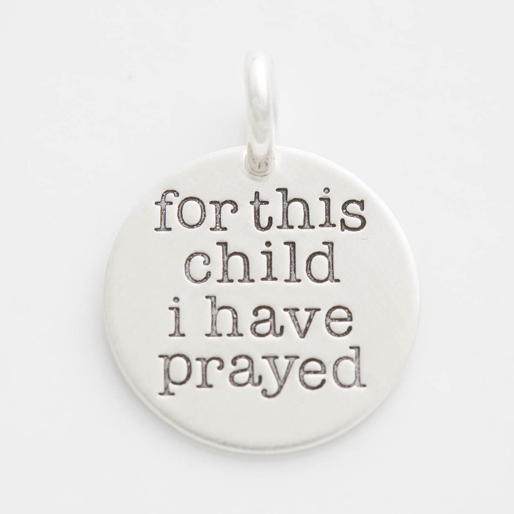 'For This Child I Have Prayed' Charm