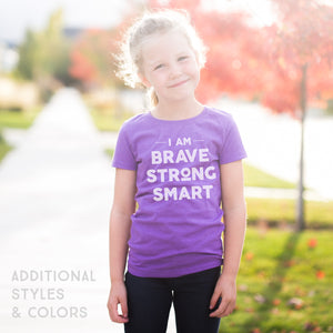 'I Am Brave, Strong, Smart' Tee