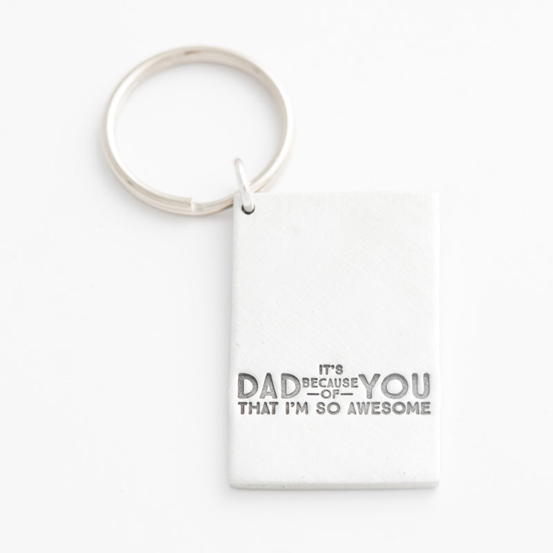 'Dad, It's Because of You' Key Chain