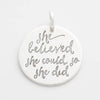 'She Believed She Could, So She Did' Charm