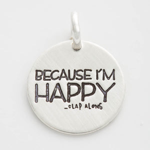 'Because I'm Happy (Clap Along)' Charm