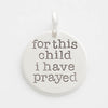 'For This Child I Have Prayed' Charm