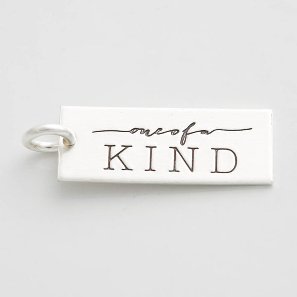 'One of a KIND' Charm
