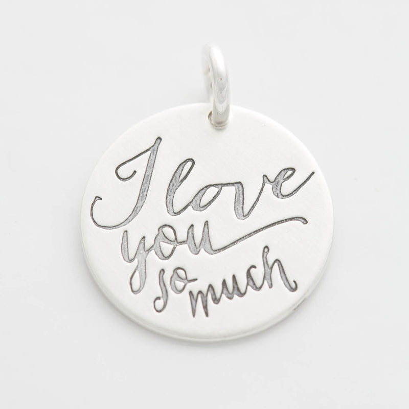 'I Love You So Much' Charm