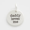 'Daddy Loves Me' Tiny Charm