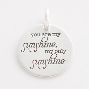 'You Are My Sunshine' Charm