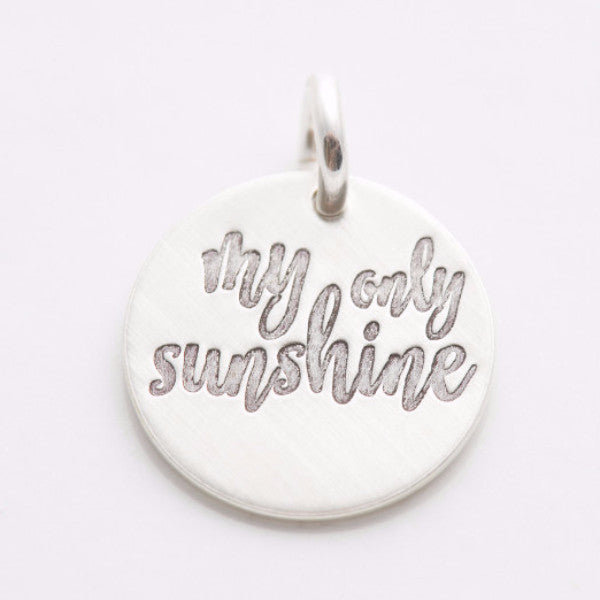'My Only Sunshine' Charm