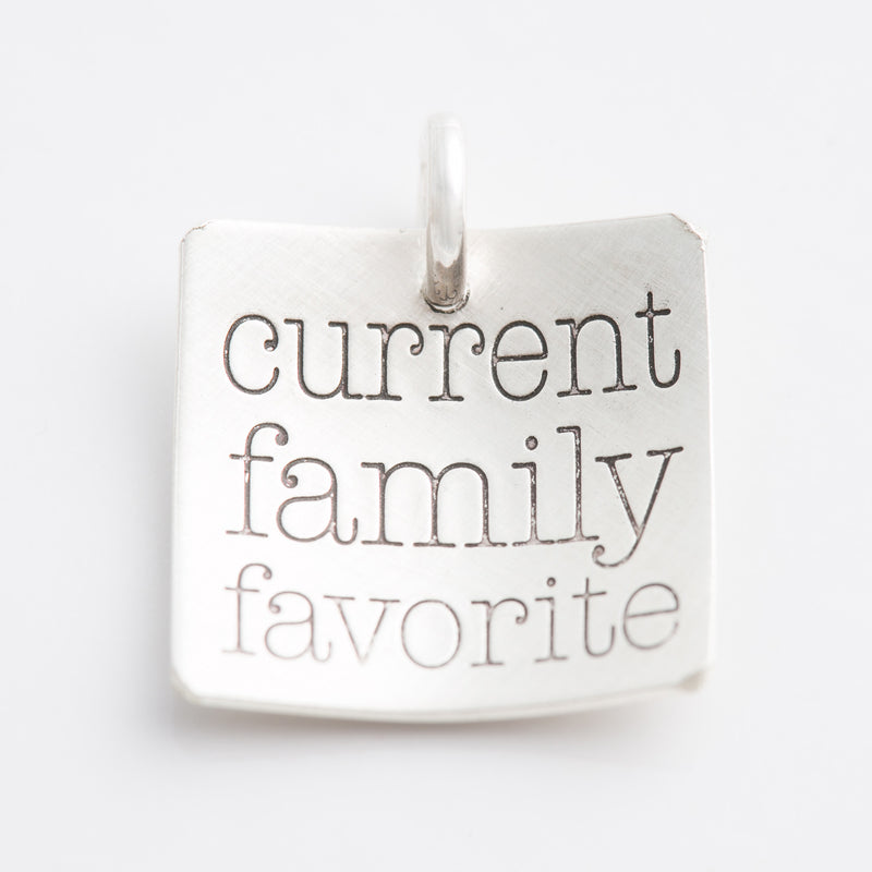 'Current Family Favorite' Charm