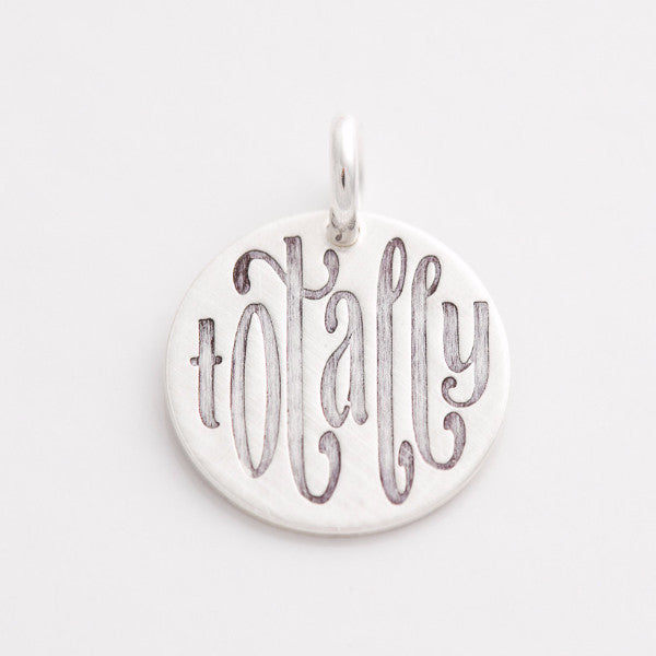 'Totally' Charm